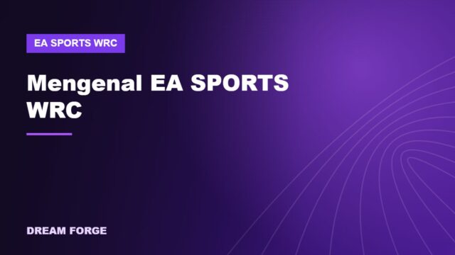 Ilustrasi artikel mengenal EA SPORTS WRC