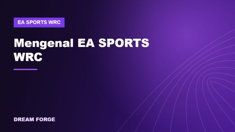Mengenal EA SPORTS WRC: Simulasi Reli Resmi Garapan Codemasters